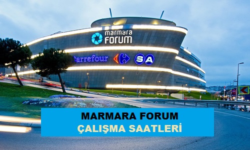 marmara forum avm calisma acilis kapanis saatleri kacta aciliyor kapaniyor