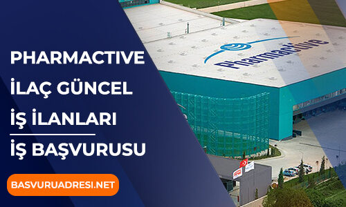 pharmactive ilac guncel is ilanlari ve is basvurusu