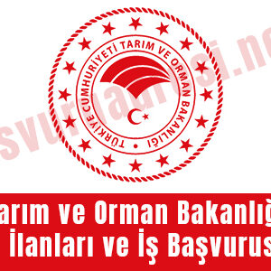 tarim ve orman bakanligi is ilanlari ve is basvurusu