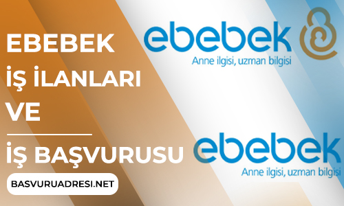 ebebek is ilanlari ve is basvurusu 2021 ebebek guncel is ilanlari