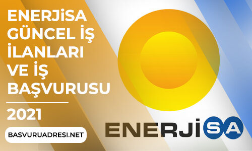 enerjisa guncel is ilanlari ve is basvurusu 2021