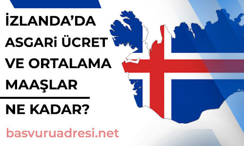 izlandada asgari ucret ve ortalama maaslar ne kadar
