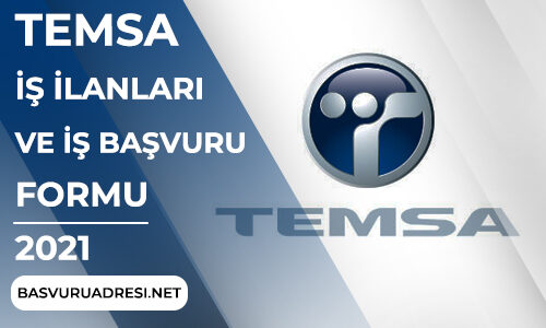 temsa is ilanlari ve is basvuru formu 2021