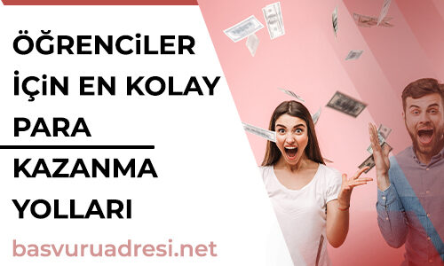 ogrenciler icin en kolay para kazanma yollari