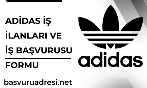 adidas is ilanlari ve güncel is basvuru formu