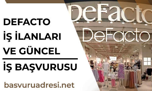 defacto guncel is ilanlari ve is basvuru formu