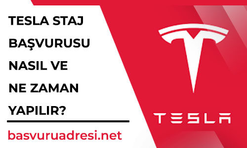 tesla staj basvurusu nasil ve ne zaman yapilir