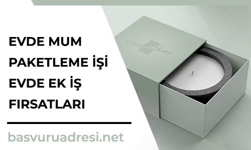 evde mum paketleme isi evde ek is