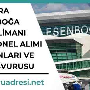 ankara esenboga havalimani personel alimi is ilanlari ve is basvurusu