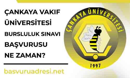 cankaya vakif universitesi bursluluk sinavi basvurusu ne zaman