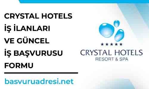 crystal hotels is ilanlari ve guncel is basvurusu formu