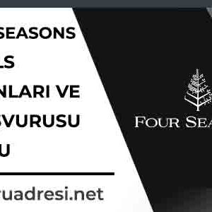 four seasons hotels is ilanlari ve is basvurusu formu