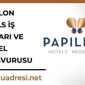 Papillon Hotels İş İlanları ve Güncel İş Başvurusu