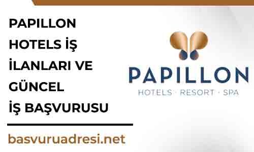 papillon hotels is ilanlari ve guncel is basvurusu